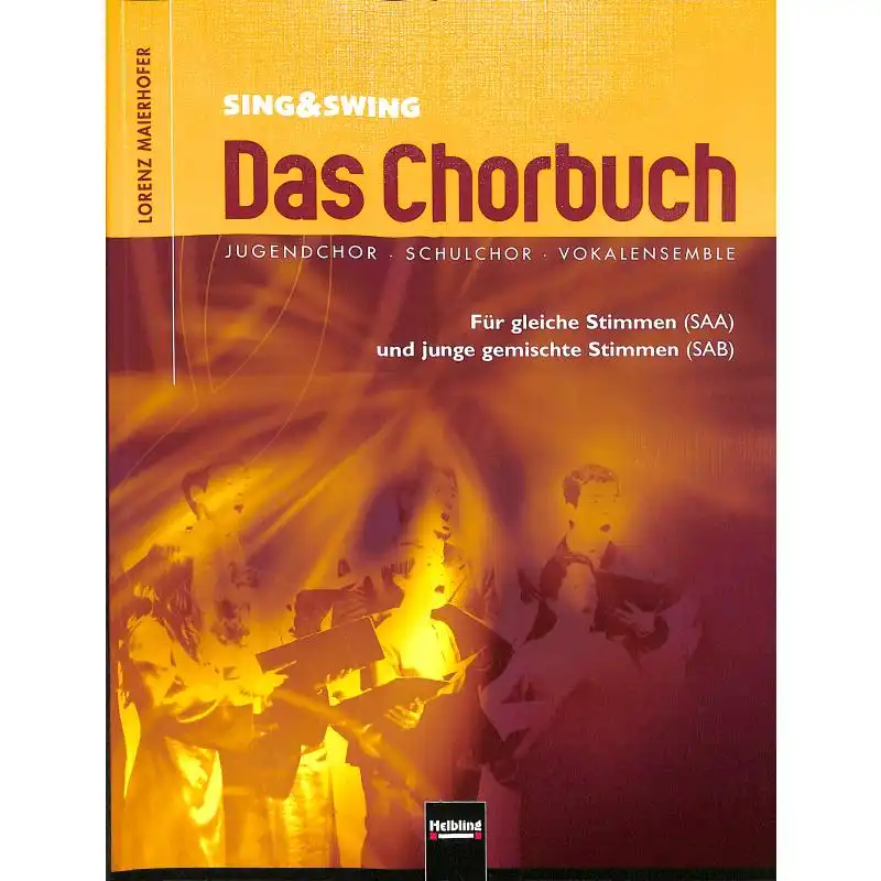 Sing & Swing - Orange - Das Chorbuch